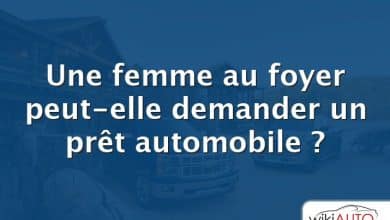 Une femme au foyer peut-elle demander un prêt automobile ?